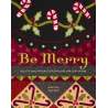 Merry: Quilts and Projects for Your Holiday Home by Martha Walker