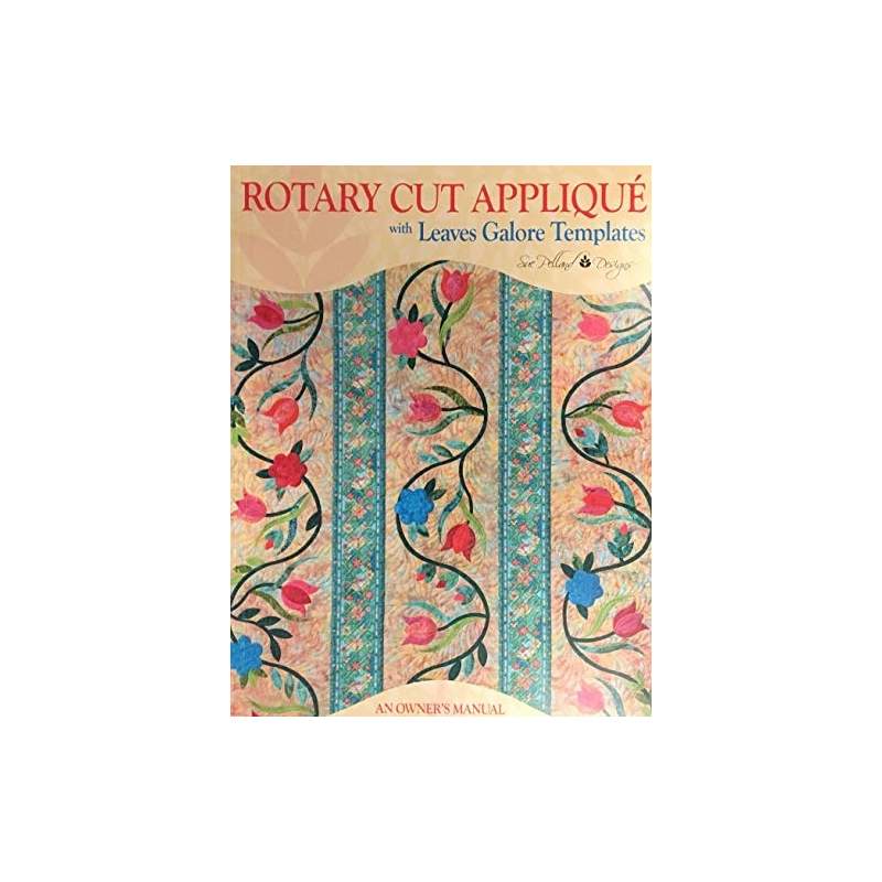 Rotary Cut Applique with Leaves Galore Templates by Sue Pelland