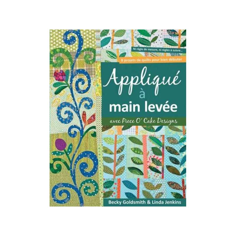 Appliqué à Main Levée by Becky Goldsmith & Linda Jenkins