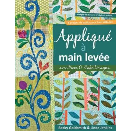 Appliqué à Main Levée by Becky Goldsmith & Linda Jenkins