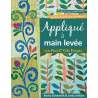 Appliqué à Main Levée by Becky Goldsmith & Linda Jenkins