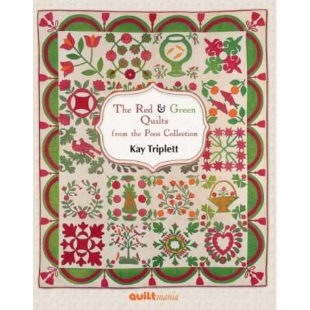 The Red & Green Quilts from the Poos Collection by Kay Triplett