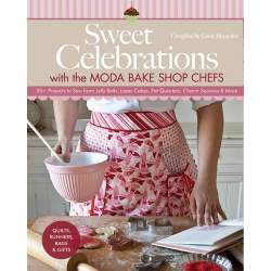 Sweet Celebrations with Moda Bakeshop Chefs by L. Alexander C&T Publishing - 1