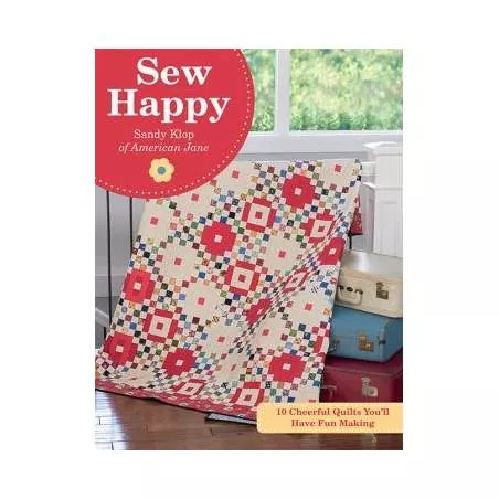 Sew Happy: 10 Cheerful Quilts You'll Have Fun Making by Sandy Klop - Martingale