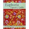 Euphoria Tapestry Quilts: 40 Appliqué Motifs & 17 Flowering Projects by Deborah Kemball C&T Publishing - 1