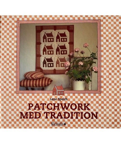 Patchwork med tradition by Lene Speich