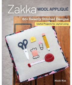 Zakka Wool Appliqué: 60+ Sweetly Stitched Designs, Useful Projects for Joyful Living C&T Publishing - 1