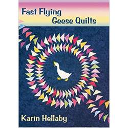 Fast Flying Geese Quilts by Karin Hellaby
