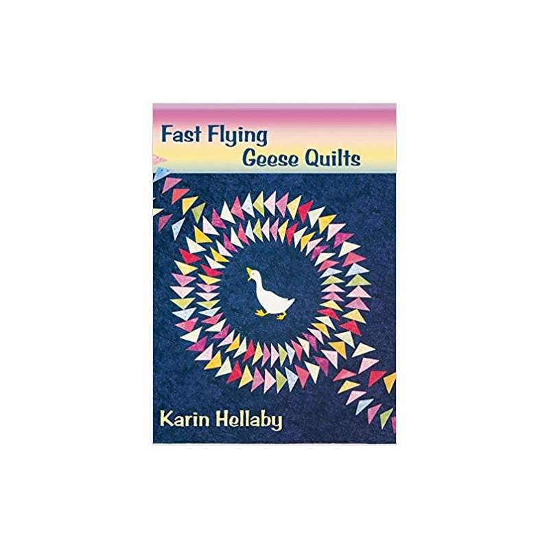 Fast Flying Geese Quilts by Karin Hellaby