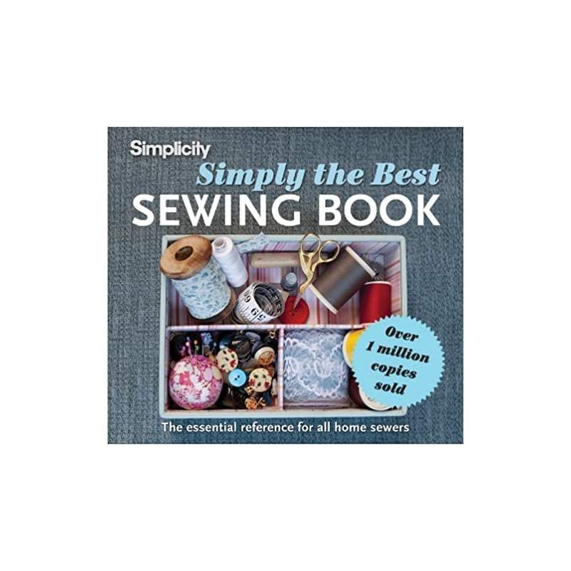 Simplicity Simply the Best Sewing Book: The Essential Reference for All Home Sewers
