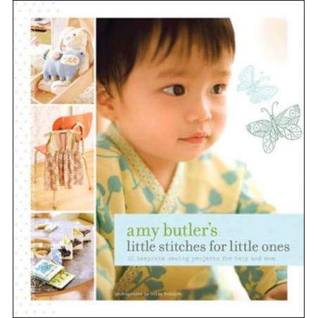 Amy Butler's Little Stitches for Little Ones by Amy Butler