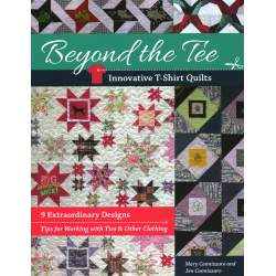 Beyond the Tee-Innovative T-Shirt Quilts: 9 Extraordinary Designs, Tips for Working with Ties & Other Clothing C&T Publishing - 