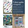 Beyond the Tee-Innovative T-Shirt Quilts: 9 Extraordinary Designs, Tips for Working with Ties & Other Clothing
