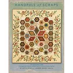 Handfuls of Scraps - Pieced into Amazing Quilts by Edyta Sitar