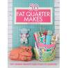 50 Fat Quarter Make, Fifty sewing projects made using fat quarters