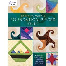 Learn to Make a Foundation Pieced Quilt, 6 distinctive quilts to stitch along with great how-to instructions Annie's - 1