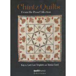 Chintz Quilts From the Poos Collection by Kay Triplett Xenia Cord, Lori Lee Triplett QUILTmania - 1