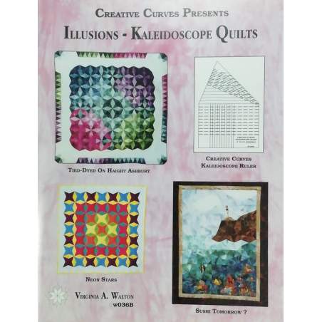 Creative Curves Presents - Illusions - Kaleidoscope Quilts by Virginia A. Walton