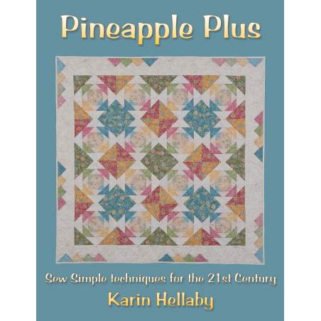 Pineapple Plus: Sew Simple Techniques for the 21st Century by  Karin Hellaby Design Originals - 1