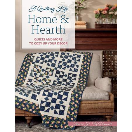 Home & Hearth - Quilts and More to Cozy Up Your Decor by Sherri L. McConnell - Martingale Martingale - 1