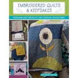 Embroidered Quilts & Keepsakes - Personalized Projects for Everyday Adventures by Kori Turner-Goodhart - Martingale Martingale -
