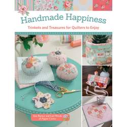 Handmade Happiness - Trinkets and Treasures for Quilters to Enjoy by: Jina Barney, Lori Woods Martingale - 1