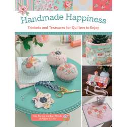 Handmade Happiness - Trinkets and Treasures for Quilters to Enjoy by: Jina Barney, Lori Woods - Martingale