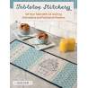 Tabletop Stitchery - Set Your Table with 12 Inviting Embroidery and Patchwork Patterns - Martingale