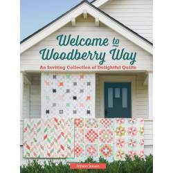 Welcome to Woodberry Way - An Inviting Collection of Delightful Quilts by Allison Jensen Martingale - 1