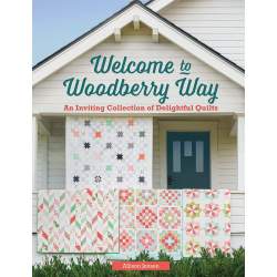 Welcome to Woodberry Way - An Inviting Collection of Delightful Quilts by Allison Jensen Martingale - 1
