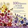 100 Flowers to Knit & Crochet by Lesley Stanfield Search Press - 1