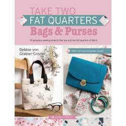 Take Two Fat Quarters: Bags & Purses by Debbie von Grabler-Crozier Search Press - 1