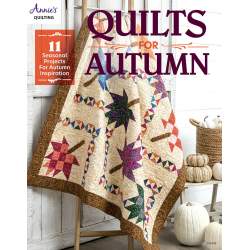 Quilts for Autumn, 11 seasonal projects for autumn inspiration by Annie's Quilting Annie's - 1