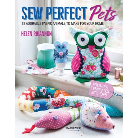 Sew Perfect Pets, 18 adorable fabric animals to make for your home by Helen Rhiannon Search Press - 1