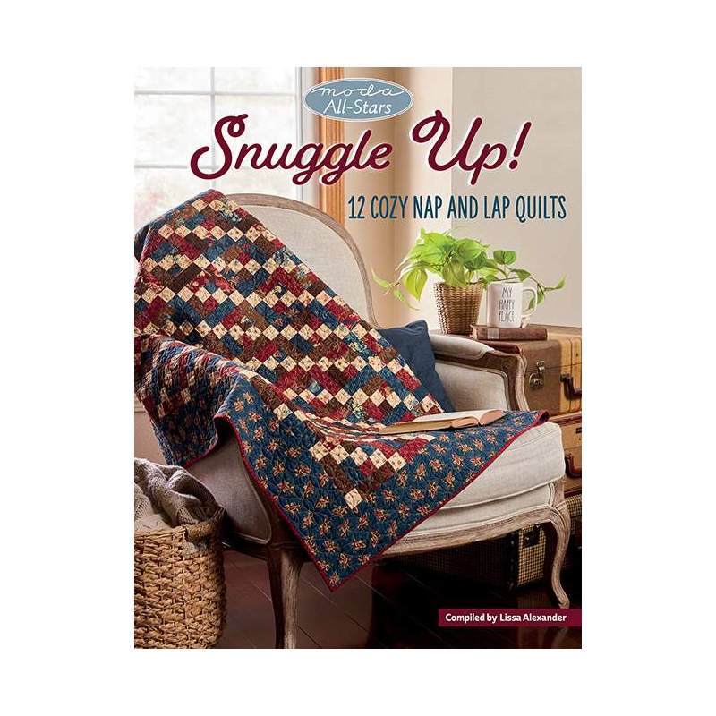 Moda All-Stars - Snuggle Up! by Lissa Alexander Martingale - 1