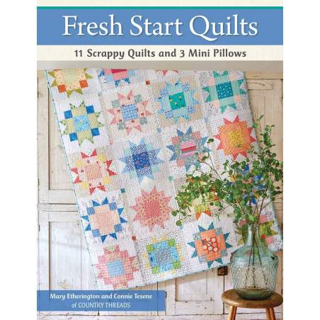 Fresh Start Quilts - 11 Scrappy Quilts and 3 Mini Pillows by Mary Etherington, Connie Tesene Martingale - 1