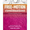 Free-Motion Combinations, Unlimited quilting designs by Christina Cameli