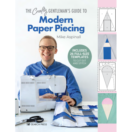 The Crafty Gentleman's Guide to Modern Paper Piecing by Mike Aspinall Search Press - 1