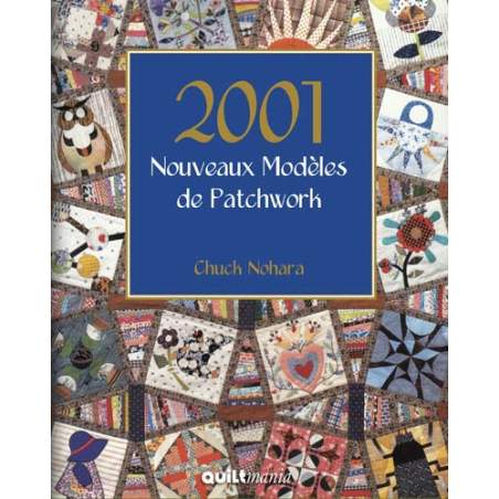 2001 Nouveaux Blocs de Patchwork by Chuch Nohara QUILTmania - 1