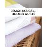 Design, Make, Quilt Modern: Taking a Quilt from Inspiration to Reality by Heather Black
