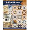 Divided Hearts, A Civil War Friendship Quilt Historical Narratives, 12 Blocks, Instruction & Inspirations, by Barbara Brackman