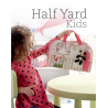 Half Yard Kids, Sew 20 colourful toys and accessories from left-over pieces of fabric by Debbie Shore