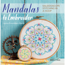 Mandalas to Embroider - Kaleidoscope stitching in a hoop by Carina Envoldsen-Harris Search Press - 1