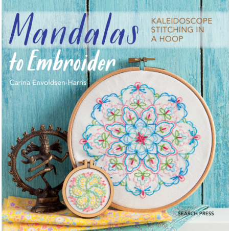 Mandalas to Embroider - Kaleidoscope stitching in a hoop by Carina Envoldsen-Harris Search Press - 1