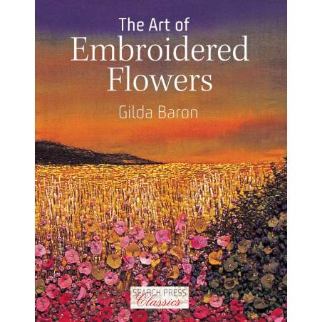 The Art of Embroidered Flowers - by Gilda Baron