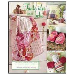 Tante idee per il bebè by Deborah Schneebeli Morrell