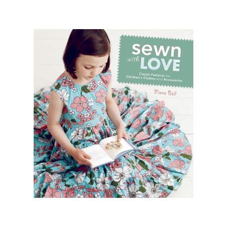 Sewn With Love: Classic Patterns for Children's Clothes and Accessories by Fiona Bell Interweave Press - 1