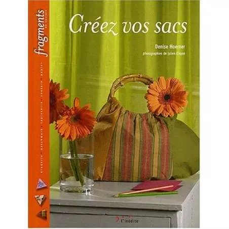 Créez vos sacs by Denise Hoerner