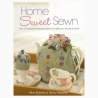 Home Sweet Sewn: Over 20 Beautiful Sewing Projects to Make Your House a Home by Alice Butcher & Ginny Farquhar