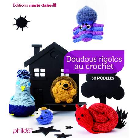 Doudous rigolos au crochet: 50 modèles Phildar - 1